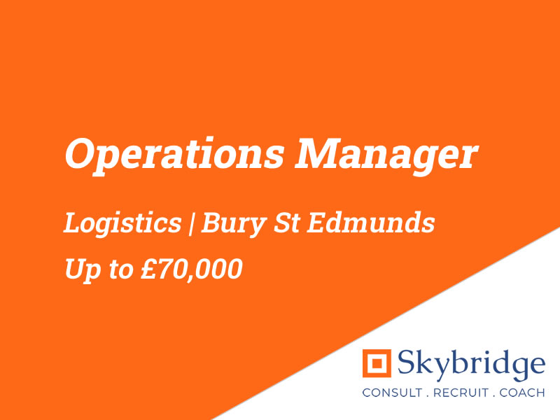 Operations Manager, Bury St Edmunds, Suffolk